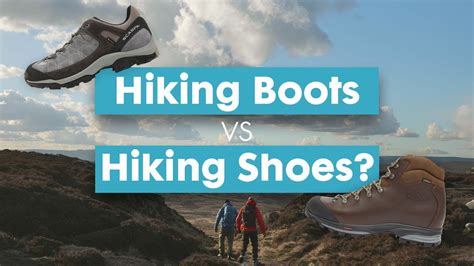 walking shoes versus walking boots.